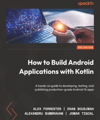 How to Build Android Applications with Kotlin - Third Edition