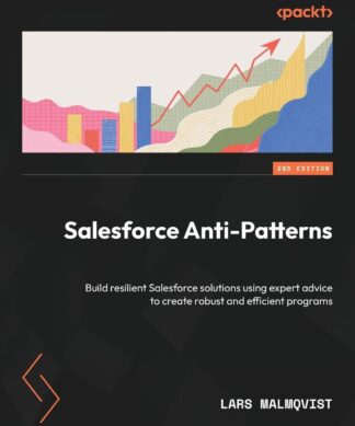 Salesforce Anti-Patterns - Second Edition