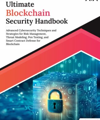 Ultimate Blockchain Security Handbook