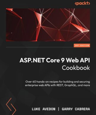 ASP.NET Core 9 Web API Cookbook
