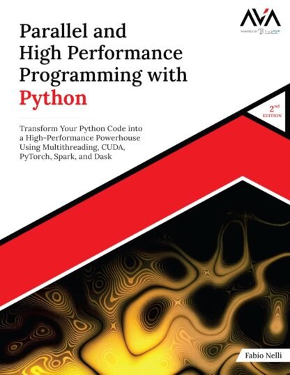 Parallel and High Performance Programming with Python (2nd Edition ...