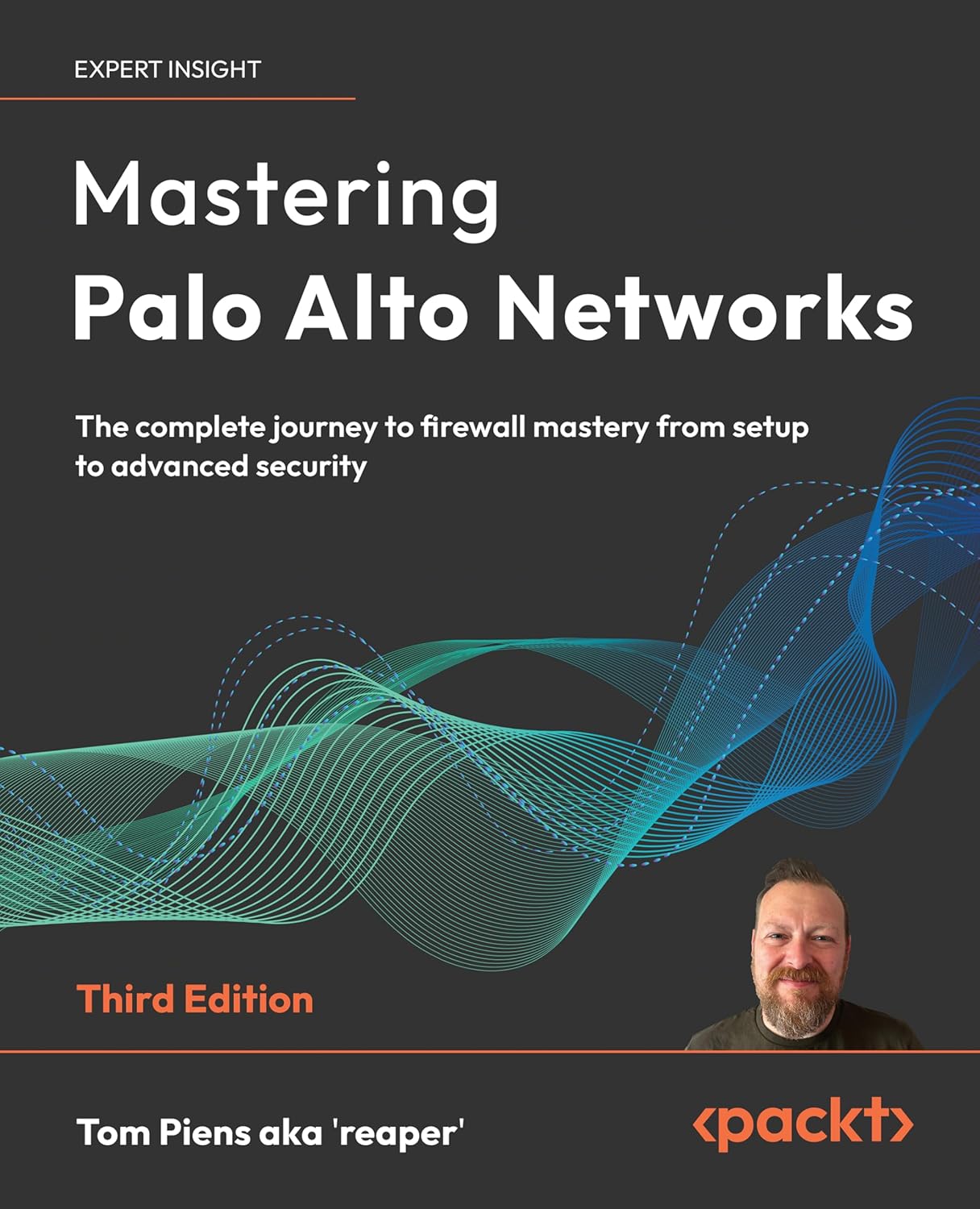 Mastering Palo Alto Networks - Third Edition