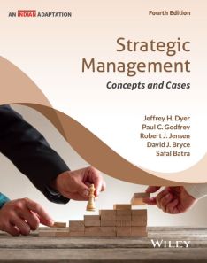 Strategic Management: Concepts and Cases, 4ed An Indian Adaptation