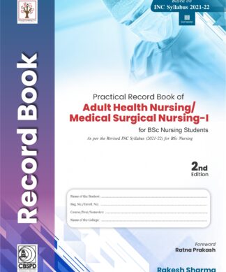 Practical Record Book of Adult Health Nursing/Medical surgical Nursing-I for BSc Nursing Student