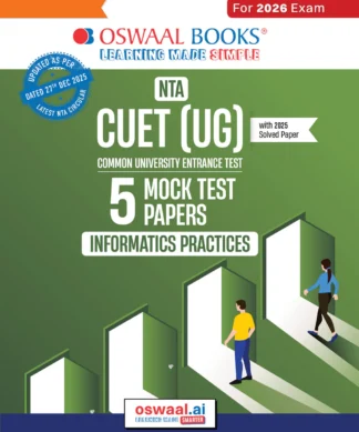 NTA CUET (UG) 5 Mock Test Papers Informatics Practices For 2026 Exam (Section –II) (as per latest 27 Dec., notification) | 300+ MCQs for Practice | Includes 2025 Paper- fully solved | With Oswaal AI