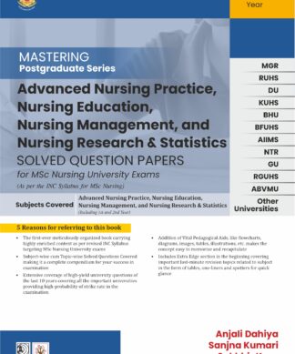 Mastering Postgraduate Series Advanced Nursing Practice, Nursing Education, Nursing Management, and Nursing Research & Statistics Solved Question Papers for MSc Nursing University Exams