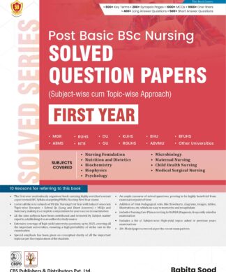 Post Basic BSc Nursing SOLVED QUESTION PAPERS Subject-wise cum Topic-wise Approach First Year