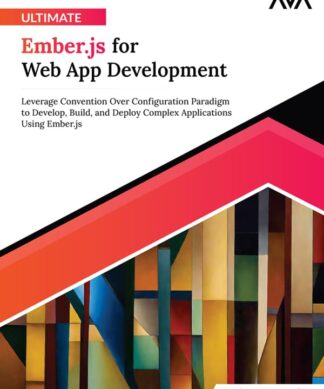Ultimate Ember.js for Web App Development