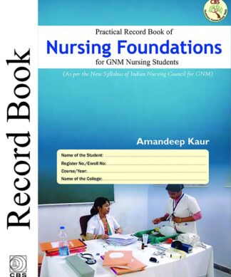 Practical Record Book of Nursing Foundations for GNM Nursing Students