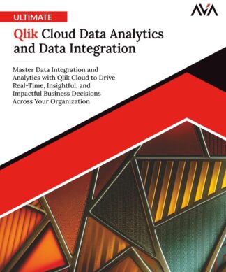 Ultimate Qlik Cloud Data Analytics and Data Integration