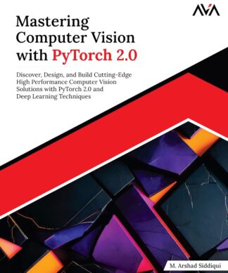 Mastering Computer Vision with PyTorch 2.0
