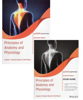 Principles of Anatomy and Physiology with Study Guide An Indian Adaptation 16th Edition