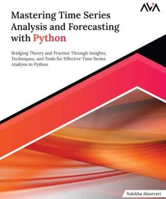 Mastering Time Series Analysis and Forecasting with Python