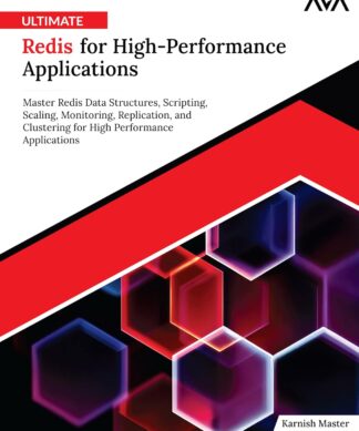 Ultimate Redis for High-Performance Applications