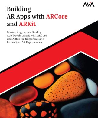 Building AR Apps with ARCore and ARKit