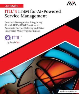 Ultimate ITIL® 4 ITSM for AI-Powered Service Management
