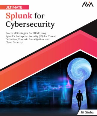 Ultimate Splunk for Cybersecurity