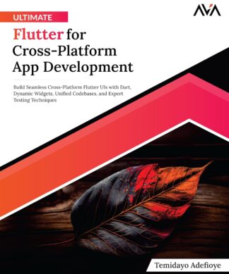 Ultimate Flutter for Cross-Platform App Development