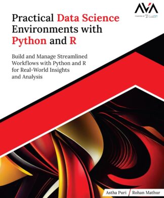 Practical Data Science Environments with Python and R
