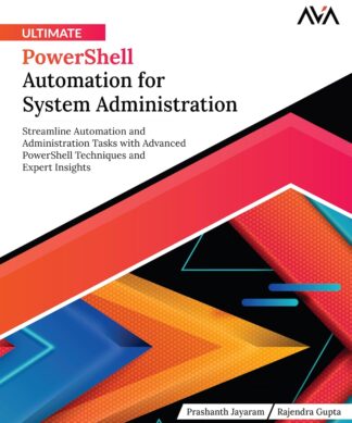 Ultimate PowerShell Automation for System Administration