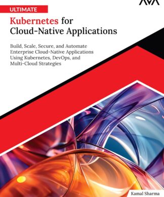 Ultimate Kubernetes for Cloud-Native Applications