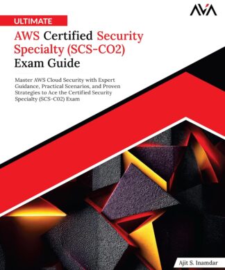 Ultimate AWS Certified Security Specialty (SCS-CO2) Exam Guide