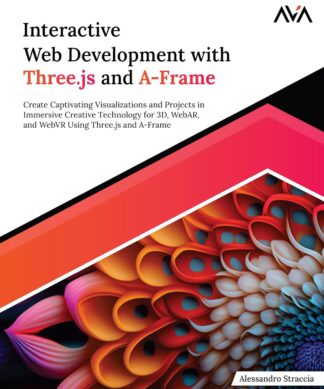Interactive Web Development with Three.js and A-Frame
