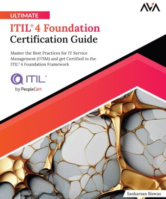 Ultimate ITIL® 4 Foundation Certification Guide