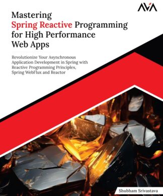 Mastering Spring Reactive Programming for High Performance Web Apps