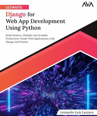 Ultimate Django for Web App Development Using Python