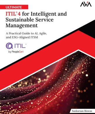 Ultimate ITIL® 4 for Intelligent and Sustainable Service Management