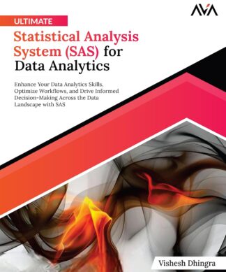 Ultimate Statistical Analysis System (SAS) for Data Analytics