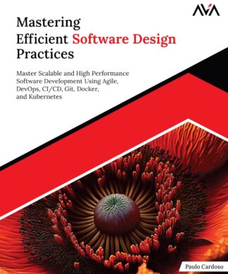 Mastering Efficient Software Design Practices