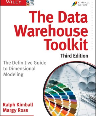 The Data Warehouse Toolkit: The Definitive Guide to Dimensional Modeling 3rd Edition