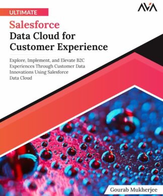 Ultimate Salesforce Data Cloud for Customer Experience