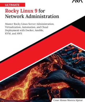 Ultimate Rocky Linux 9 for Network Administration