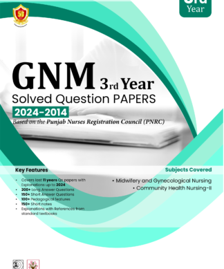GNM 3rd year Solved Question Papers (2024-2014) Based on Punjab Nurses Registration Council