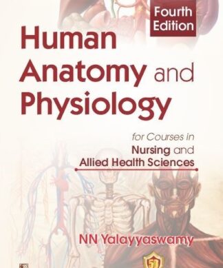 Human Anatomy and Physiology for Courses in Nursing and Allied Health Sciences