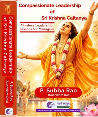 Compassionate Leadership of Sri Krishna Caitanya