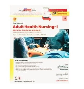 Textbook Of Adult Health Nursing I (Medical Surgical Nursing) With Integrated Pathophysiology And Evidence Based Practice III Semester