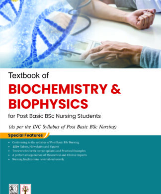 Textbook of Biochemistry and Biophysics for Post Basic BSc Nursing Students (As per the INC Syllabus of Post Basic BSc Nursing)