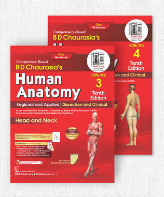 BD Chaurasia’s Human Anatomy: Regional and Applied; Dissection and Clinical, (Vols.3& 4) with free Workbooks