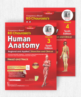 BD Chaurasia’s Human Anatomy: Regional and Applied; Dissection and Clinical, (Vols.3& 4) with free Workbooks