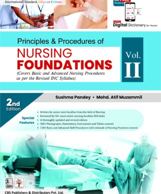 Principles & Procedures of Nursing Foundations vol 2 (covers theory part as per the revised inc syllabus)