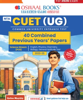 NTA CUET (UG) 40 Combined Previous Years’ Solved Papers (2022-25)| Science Stream [PCB] (English, Physics, Chemistry, Biology & General Aptitude Test)) For 2026 Exam