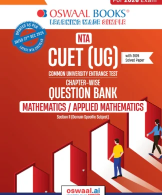 NTA CUET (UG) Chapter-wise Question Bank Mathematics/Applied Mathematics For 2026 Exam (as per latest 27 Dec., notification) | PYQs & 850+ NCERT aligned MCQs |With Oswaal AI