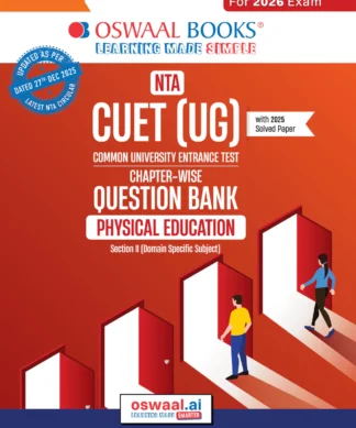 NTA CUET (UG) Chapter-wise Question Bank Physical Education For 2026 Exam (as per latest 27 Dec., notification) | PYQs & 600+ NCERT aligned MCQs |With Oswaal AI