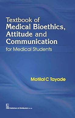 TEXTBOOK OF MEDICAL BIOETHICS ATTITUDE AND COMMUNICATION FOR MEDICAL STUDENTS