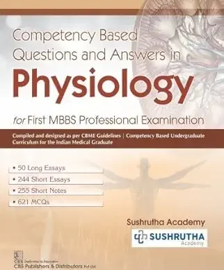 Competency Based Questions And Answers In Physiology For First Mbbs Professional Examination