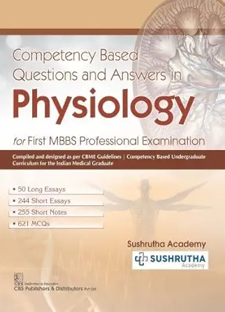 Competency Based Questions And Answers In Physiology For First Mbbs Professional Examination